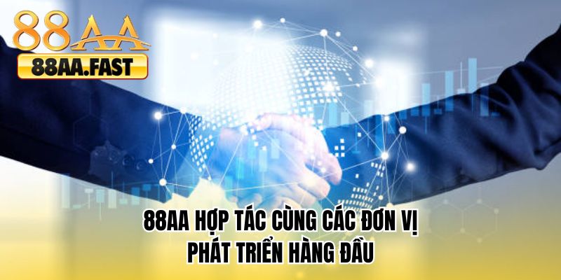 88AA hợp tác cùng các đơn vị phát triển hàng đầu