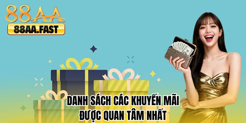 Danh sách các khuyến mãi được quan tâm nhất