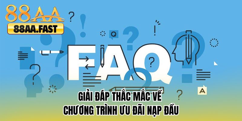 Giải đáp thắc mắc về chương trình ưu đãi nạp đầu 