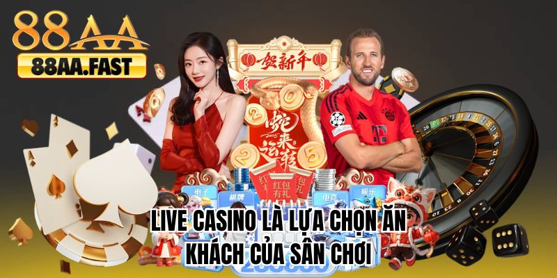 Live casino là lựa chọn ăn khách của sân chơi 