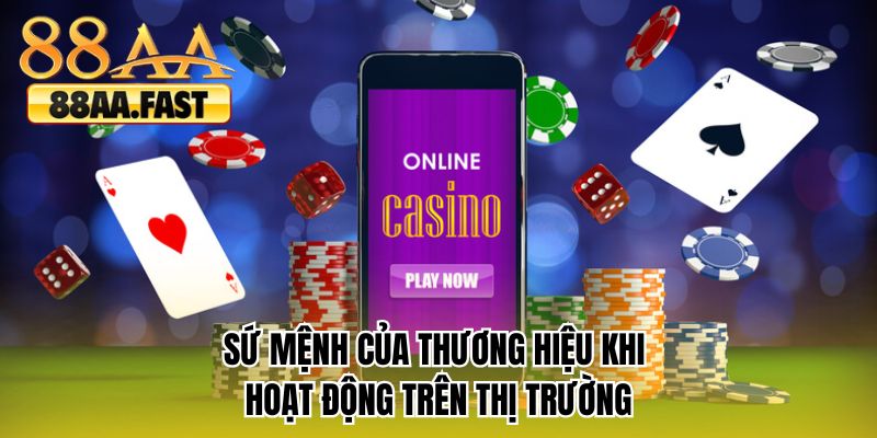 Sứ mệnh của thương hiệu khi hoạt động trên thị trường 