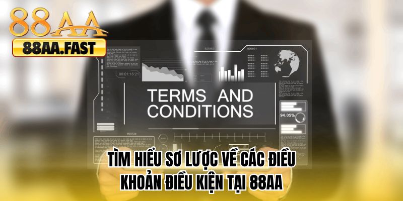 Tìm hiểu sơ lược về các điều khoản điều kiện tại 88AA