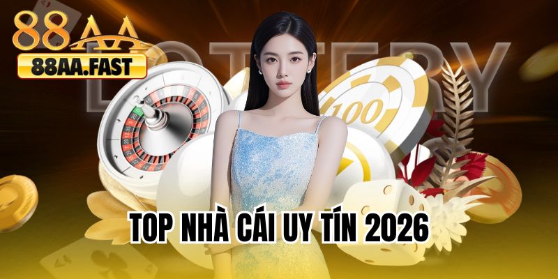 top-nha-cai-uy-tin-2026